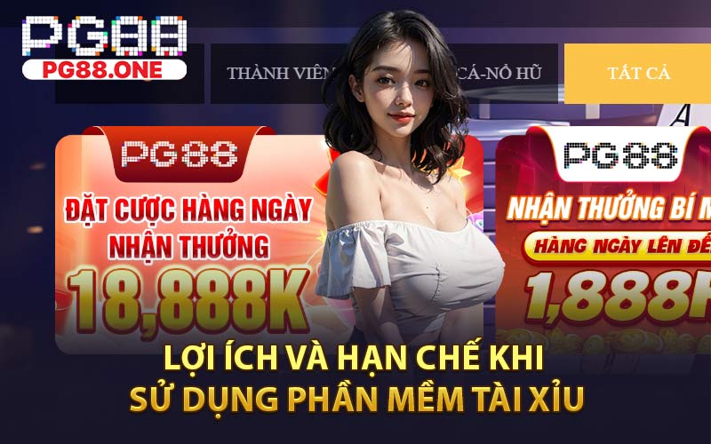 Lợi Ích và Hạn Chế Khi Sử Dụng Phần Mềm Tài Xỉu